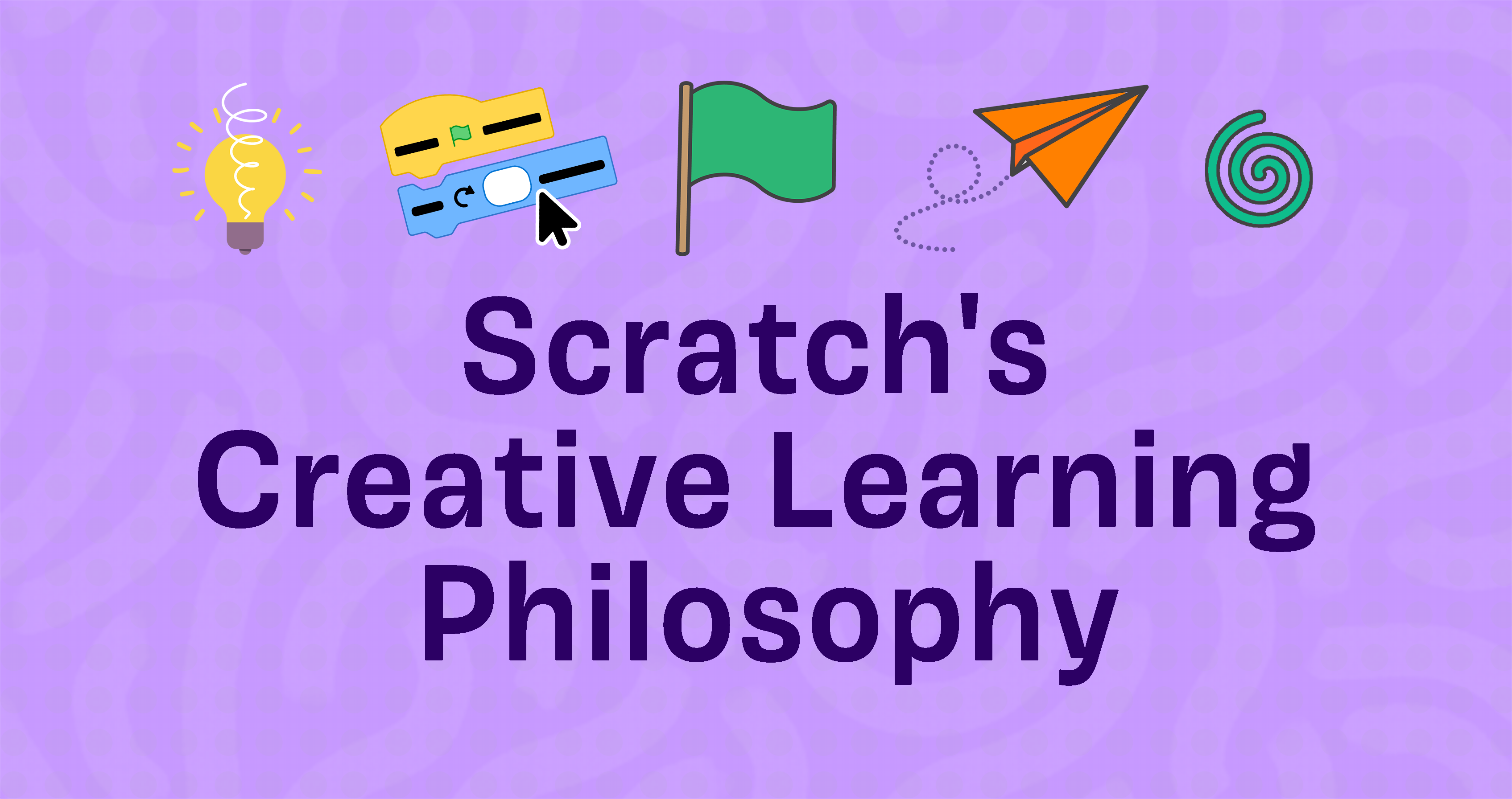 Scratch's Creative Learning Philosophy