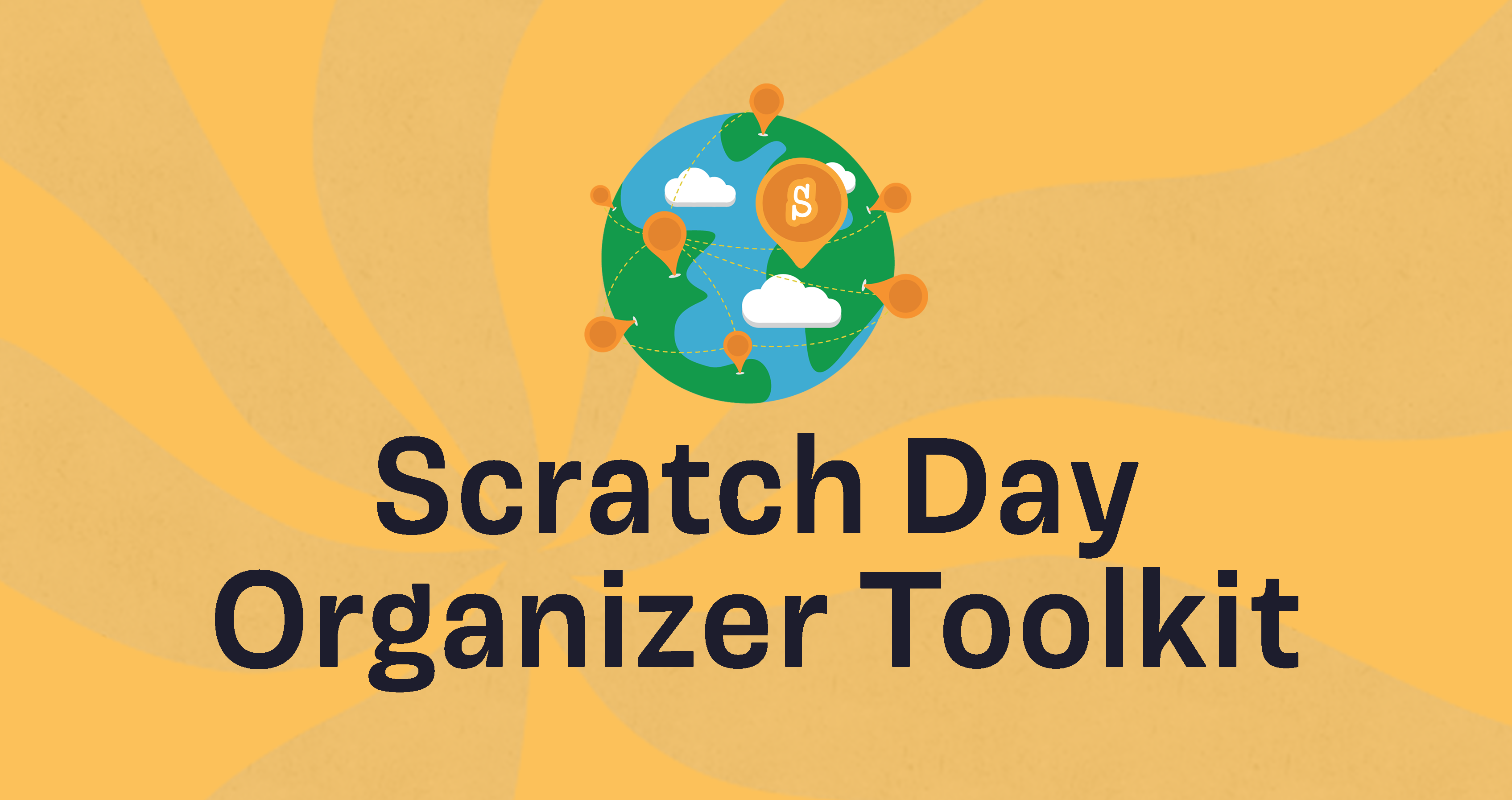 Scratch Day Organizer Toolkit and Media Kit
