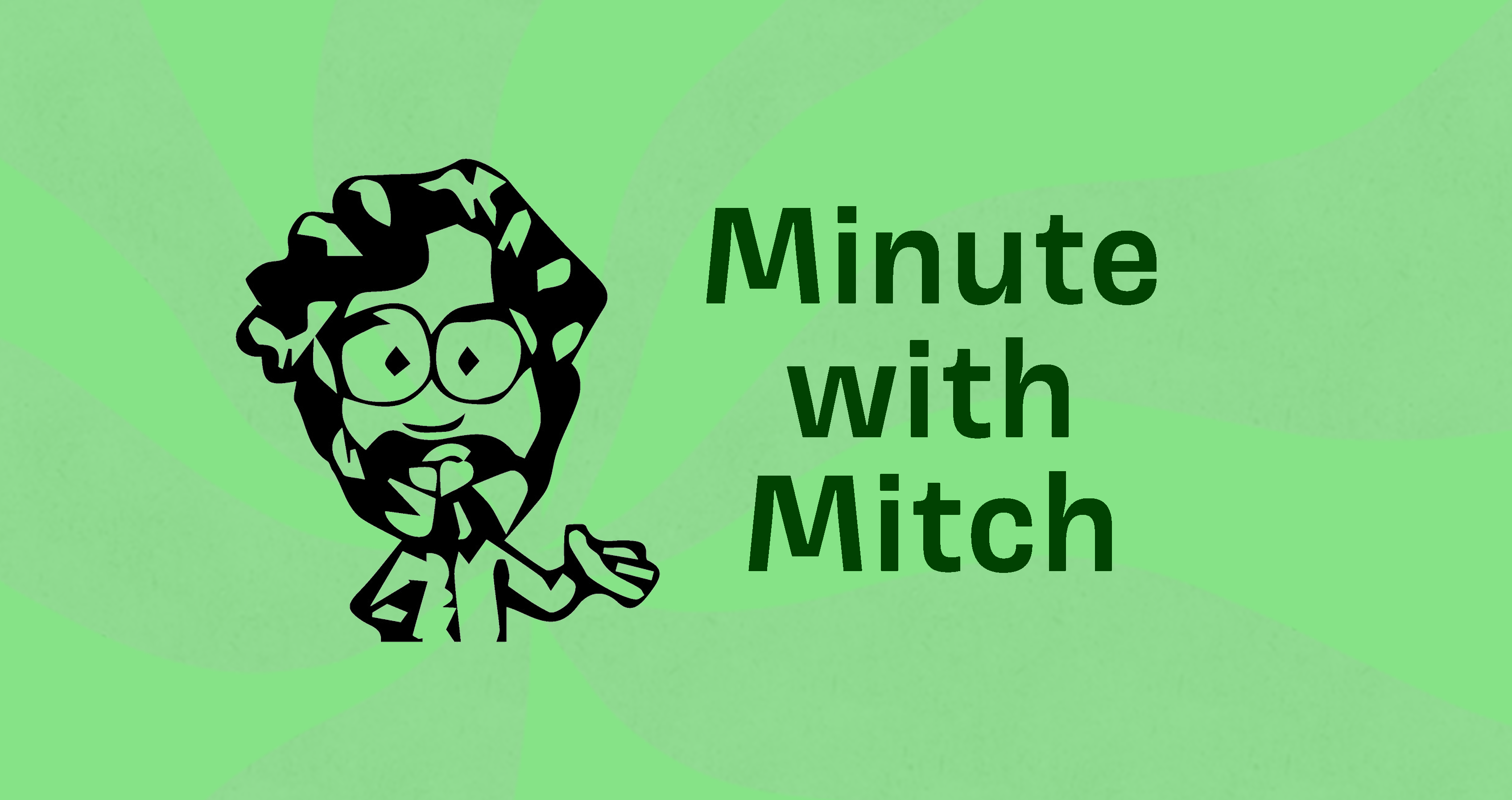 Minute with Mitch: Projects With A Purpose