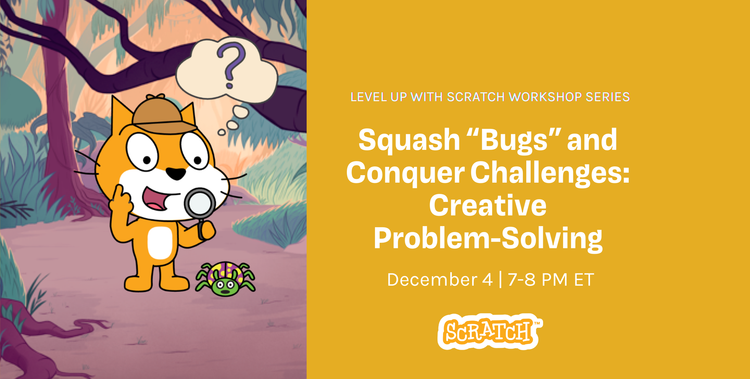 Level Up with Scratch - Squash “Bugs” and Conquer Challenges: Creative Problem-Solving
