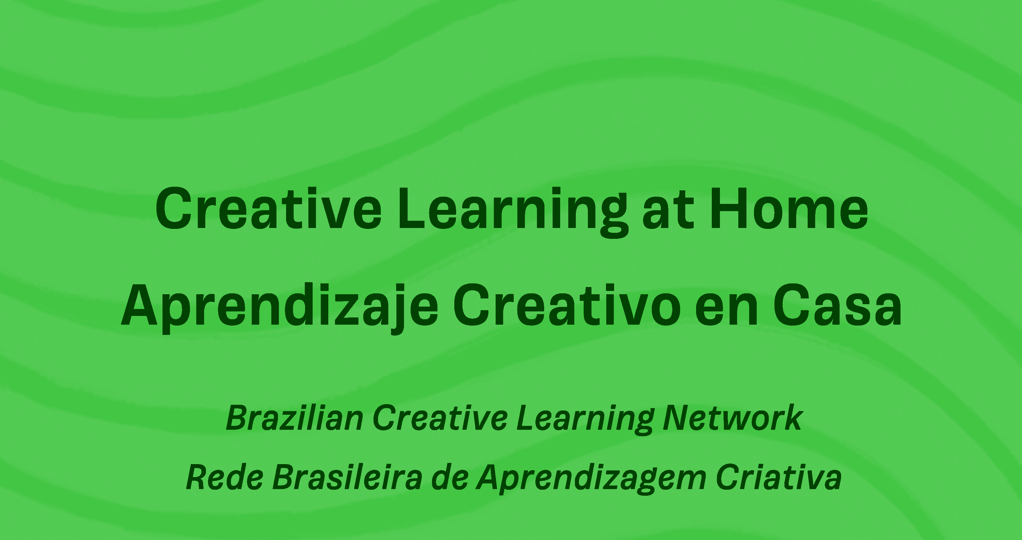 Creative Learning at Home from the Brazilian Creative Learning Network
