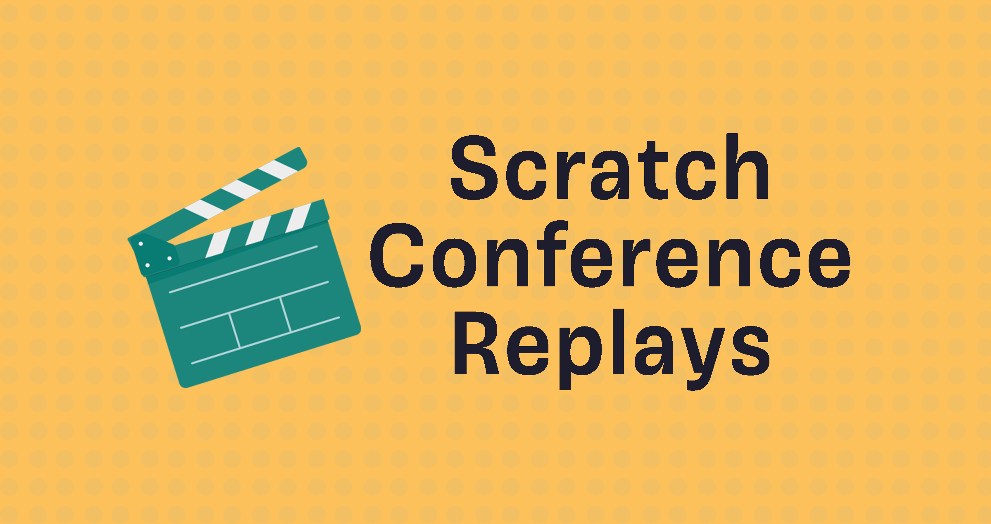 Scratch Conference Replays