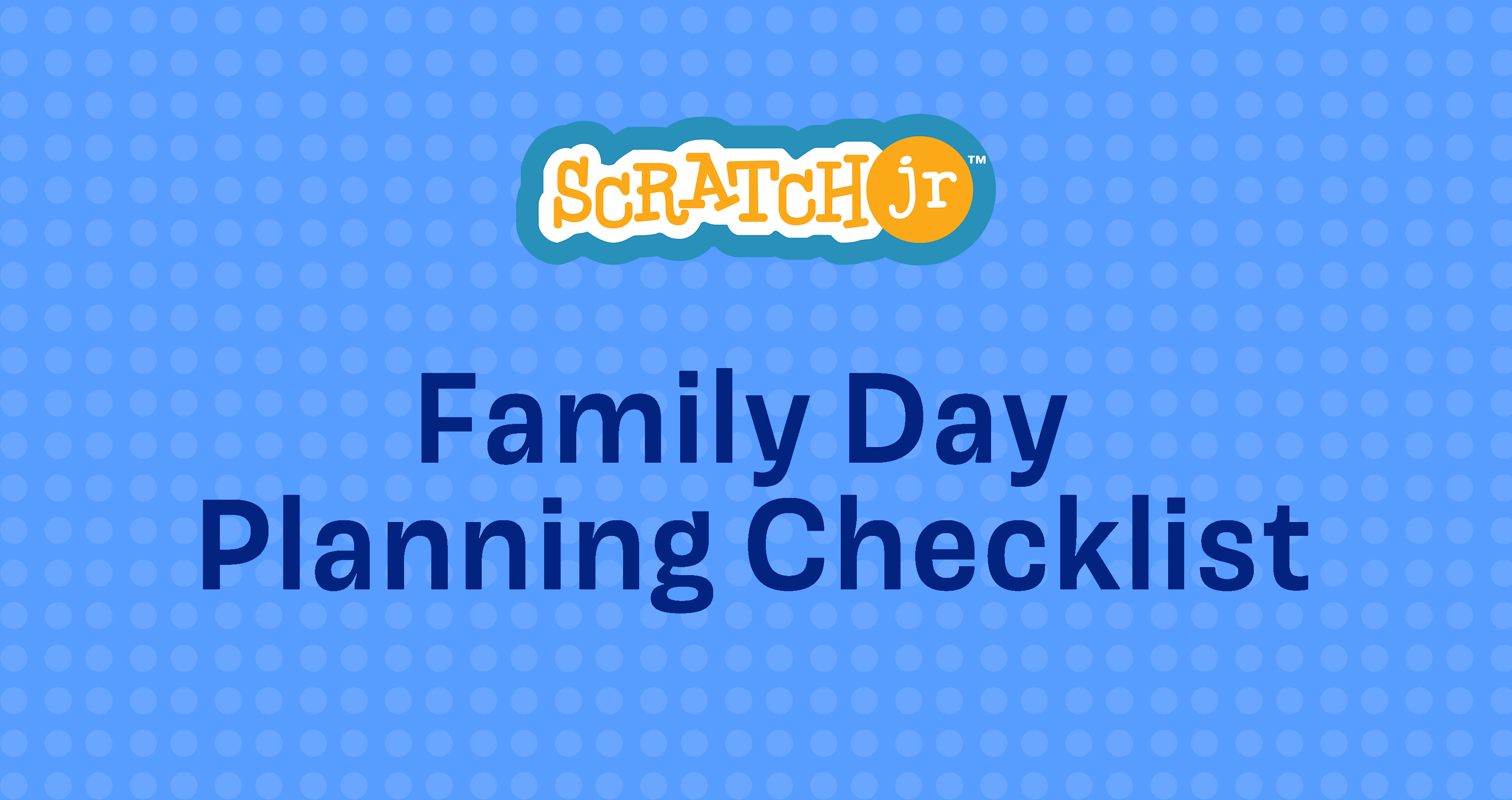 ScratchJr Family Day Planning Checklist